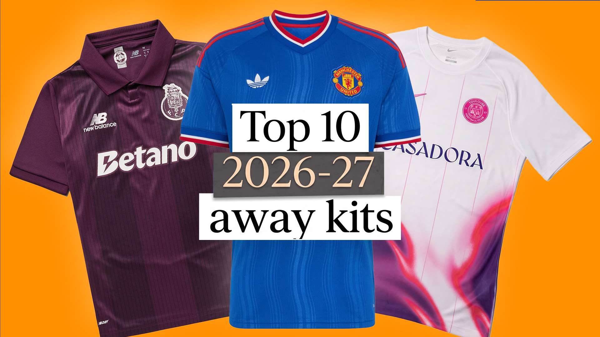 Best Away Kits 2026-27 Season: Top Designs & Where to Buy